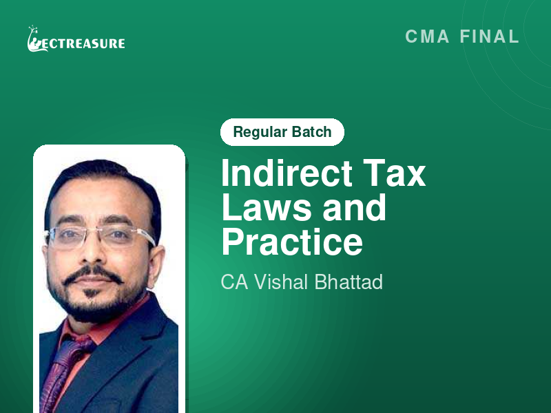 CMA Final IDT Regular  By CA Vishal Bhattad