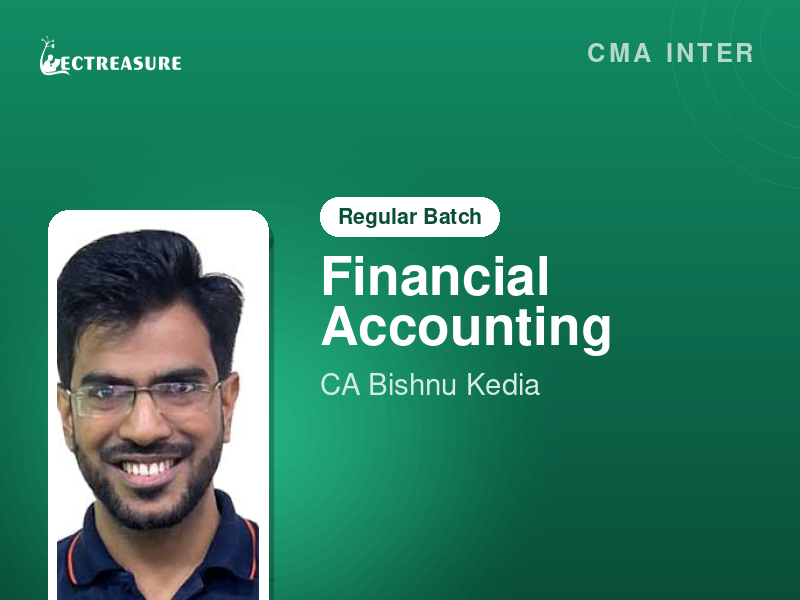 CMA Inter: Financial Accounting By CA Bishnu Kedia